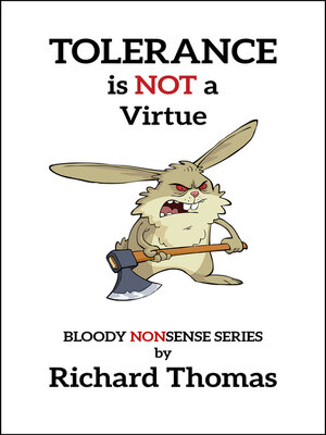 cover image of Tolerance is NOT a Virtue.
